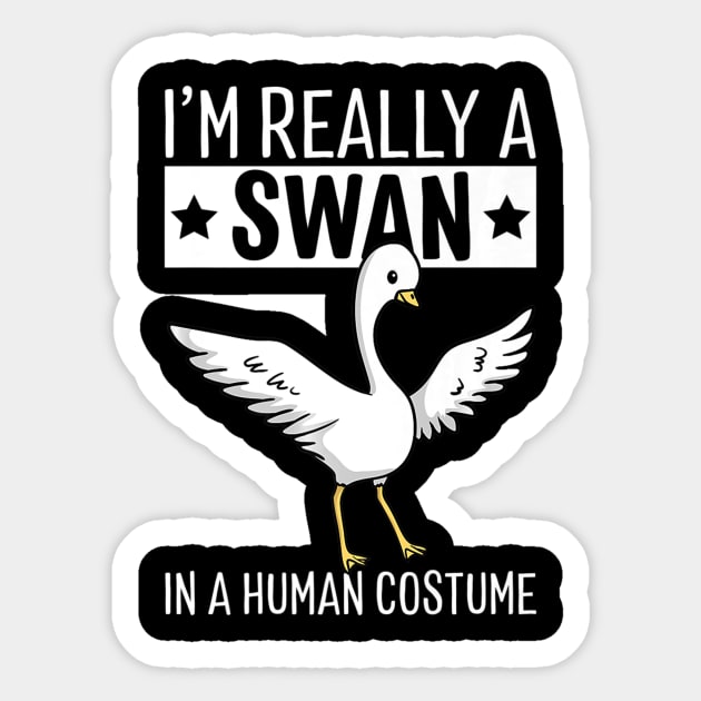 I'm Really A Swan In A Human Costume Halloween Funny Sticker by crowominousnigerian 